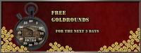 Free Goldrounds for the next 3 days